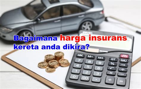 Harga Insurans Kereta: Ini Cara Premium Insurans .